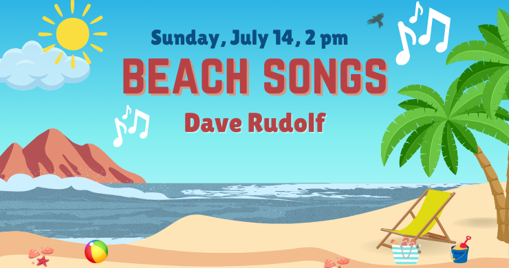 Beach Songs with Dave Rudolf, Sunday, July 14, 2 pm