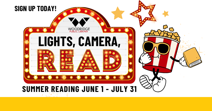 Sign up today lights, camera, action summer reading June 1 - July 31