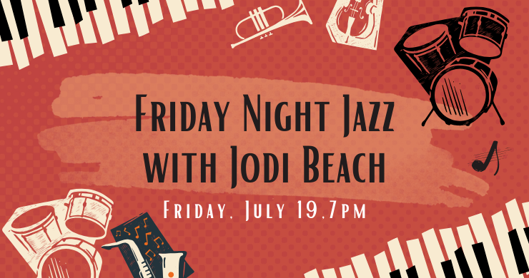 Friday Night Jazz with Jodi Beach, Friday, July 19, 7PM