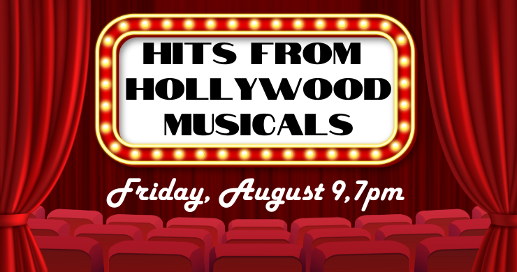 Live Music: Top Hits from Classic Hollywood Musicals, Friday, August 9, 7pm
