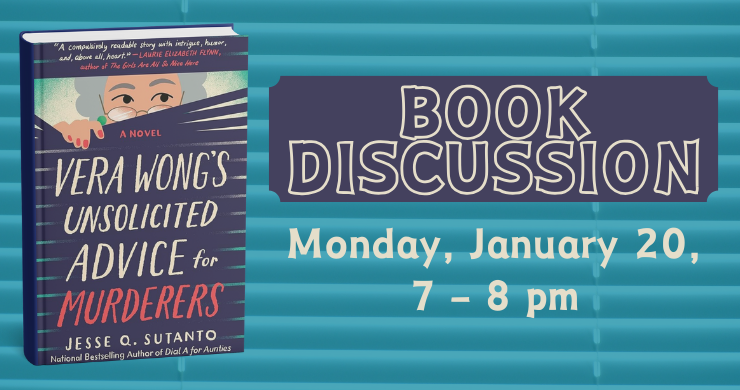 Book Discussion: Vera Wong's Unsolicited Advice for Murderers, Monday, January 20, 2025 7:00pm - 8:00pm